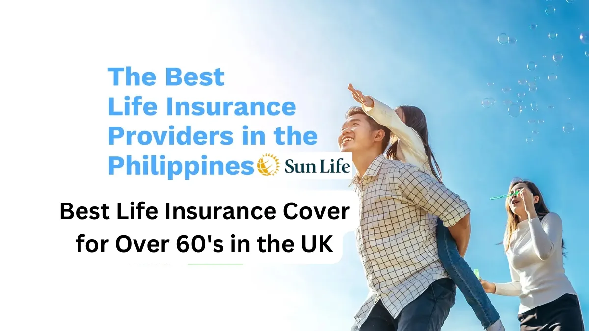 Best Life Insurance Cover for Over 60's in the UK: Your Ultimate Guide